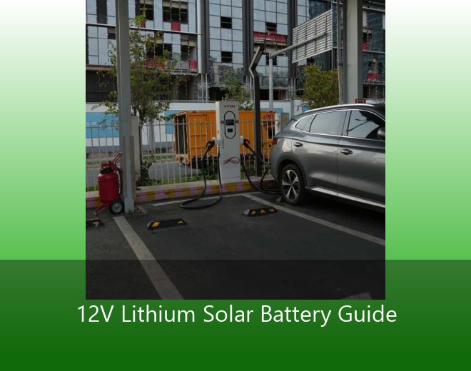 12V Lithium Solar Battery Guide
