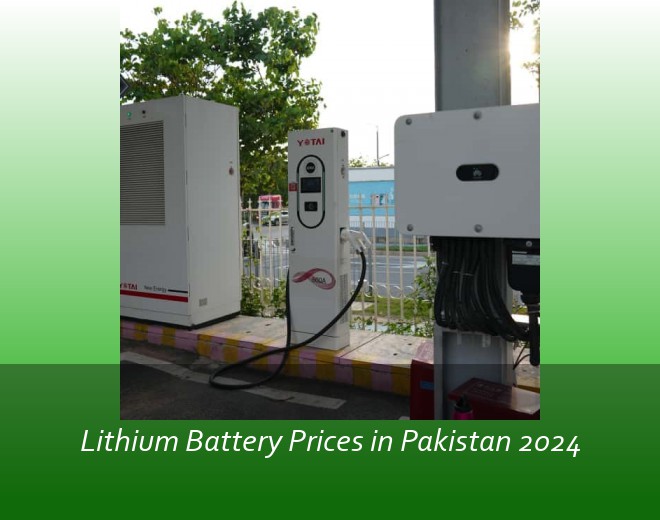 Lithium Battery Prices in Pakistan 2024