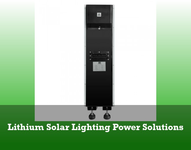 Lithium Solar Lighting Power Solutions