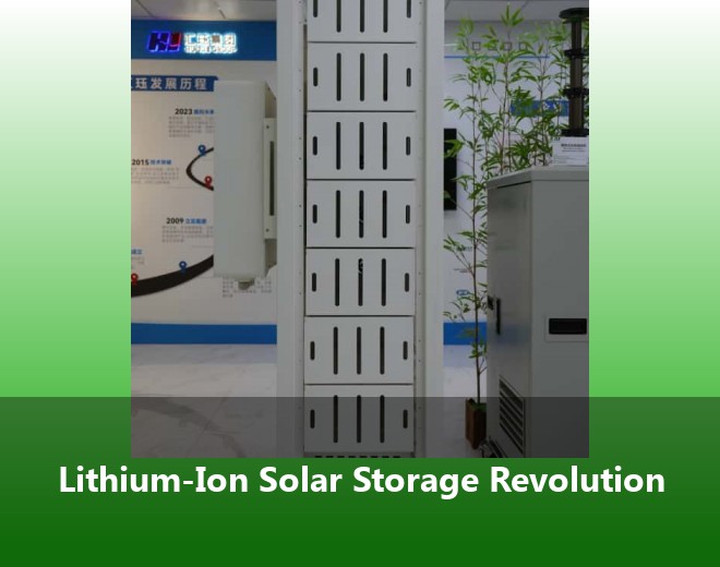 Lithium-Ion Solar Storage Revolution