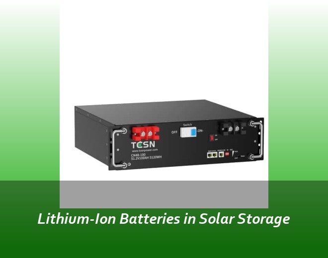 Lithium-Ion Batteries in Solar Storage