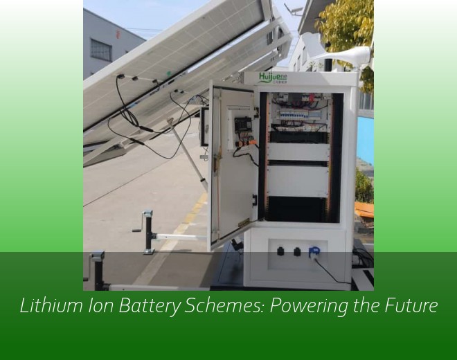 Lithium Ion Battery Schemes: Powering the Future