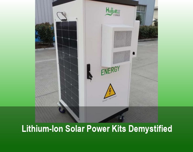 Lithium-Ion Solar Power Kits Demystified