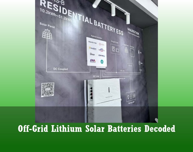 Off-Grid Lithium Solar Batteries Decoded