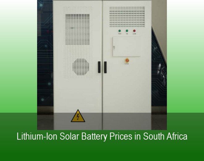 Lithium-Ion Solar Battery Prices in South Africa