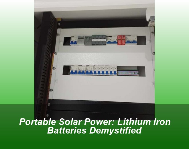 Portable Solar Power: Lithium Iron Batteries Demystified