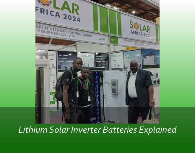 Lithium Solar Inverter Batteries Explained