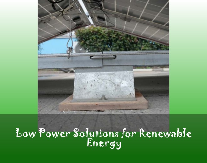 Low Power Solutions for Renewable Energy