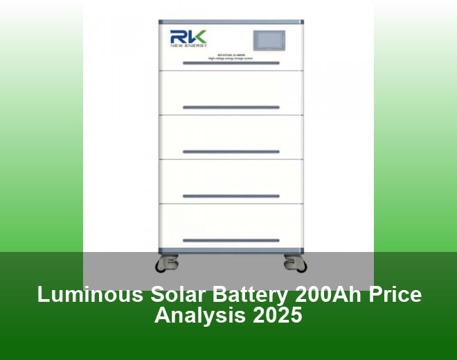 Luminous Solar Battery 200Ah Price Analysis 2025