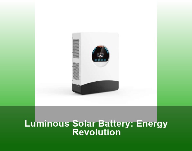 Luminous Solar Battery: Energy Revolution
