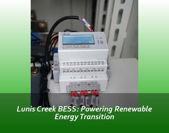 Lunis Creek BESS: Powering Renewable Energy Transition