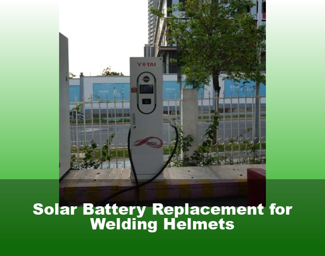 Solar Battery Replacement for Welding Helmets