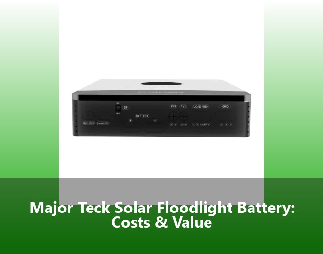 Major Teck Solar Floodlight Battery: Costs & Value