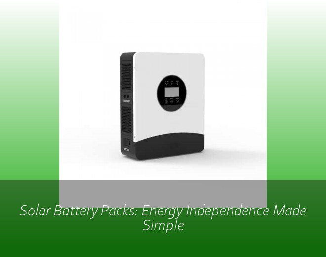 Solar Battery Packs: Energy Independence Made Simple