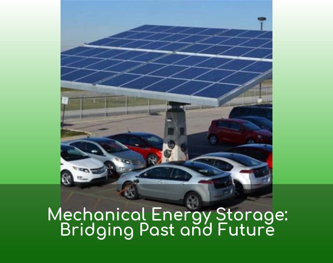 Mechanical Energy Storage: Bridging Past and Future
