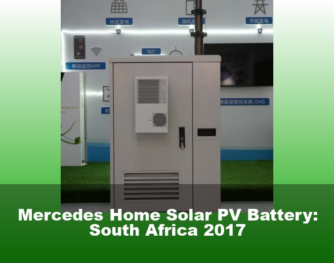 Mercedes Home Solar PV Battery: South Africa 2017