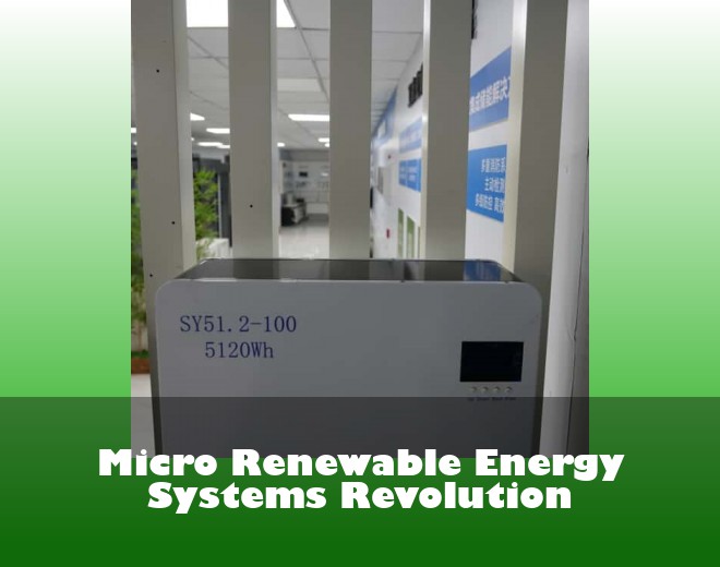 Micro Renewable Energy Systems Revolution
