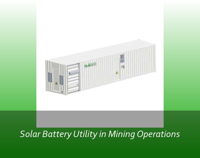 Solar Battery Utility in Mining Operations