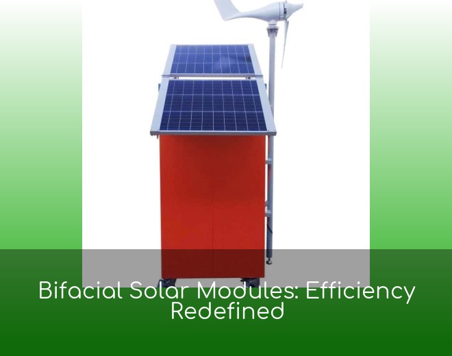Bifacial Solar Modules: Efficiency Redefined