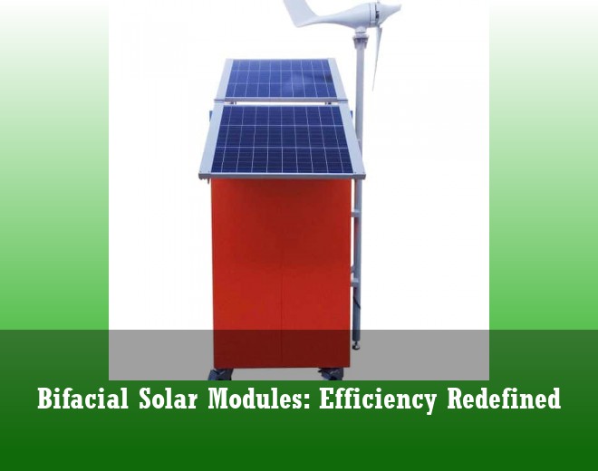 Bifacial Solar Modules: Efficiency Redefined