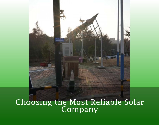 Choosing the Most Reliable Solar Company