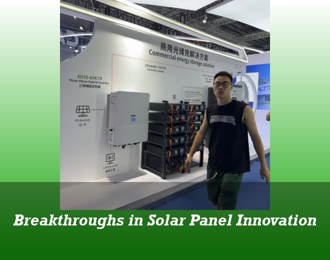 Breakthroughs in Solar Panel Innovation