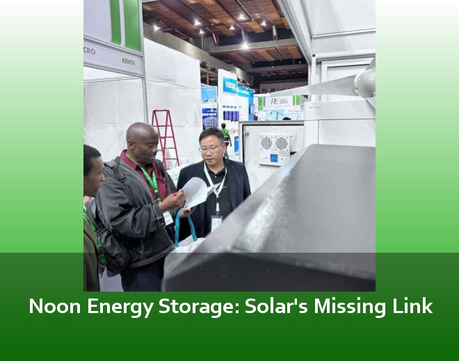 Noon Energy Storage: Solar's Missing Link