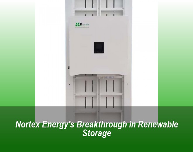 Nortex Energy's Breakthrough in Renewable Storage
