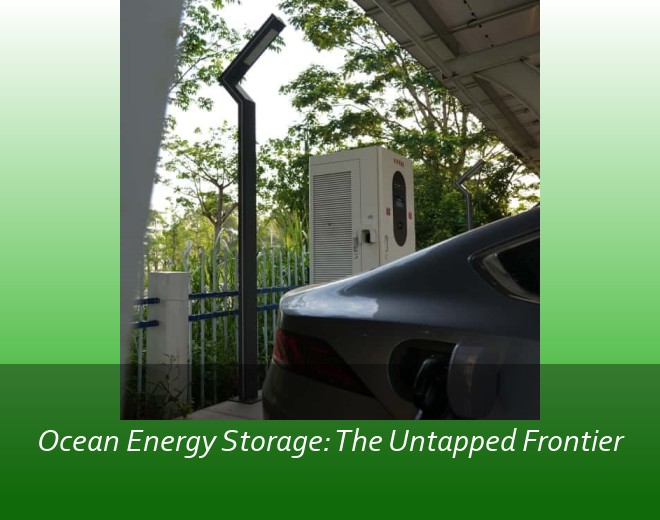 Ocean Energy Storage: The Untapped Frontier