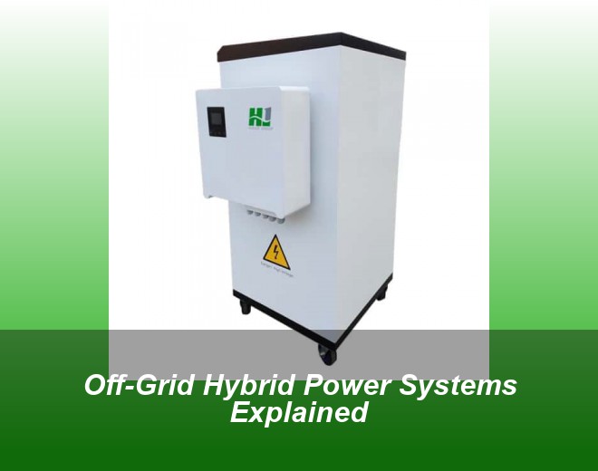 Off-Grid Hybrid Power Systems Explained