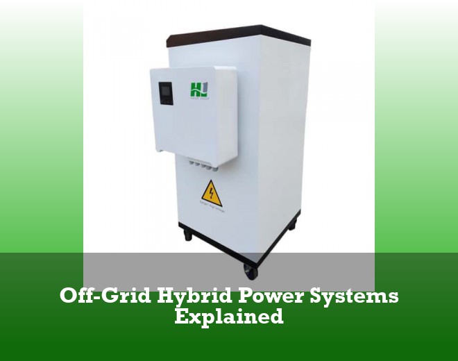 Off-Grid Hybrid Power Systems Explained