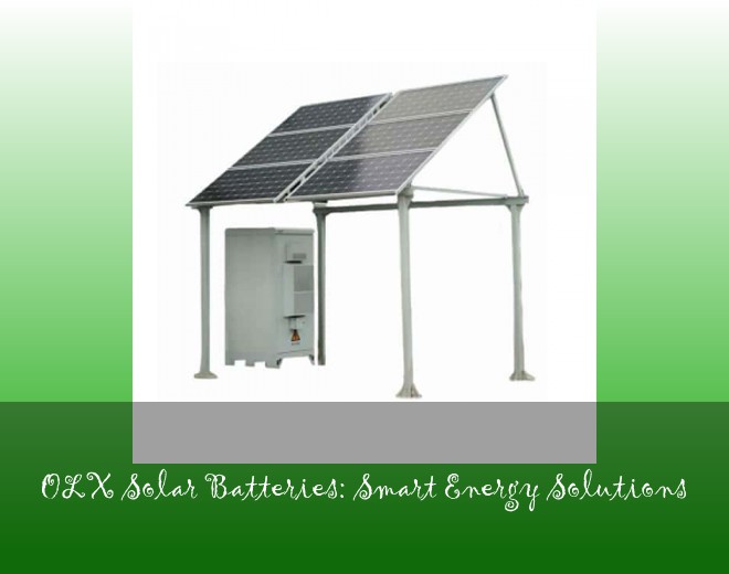 OLX Solar Batteries: Smart Energy Solutions