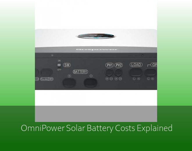 OmniPower Solar Battery Costs Explained
