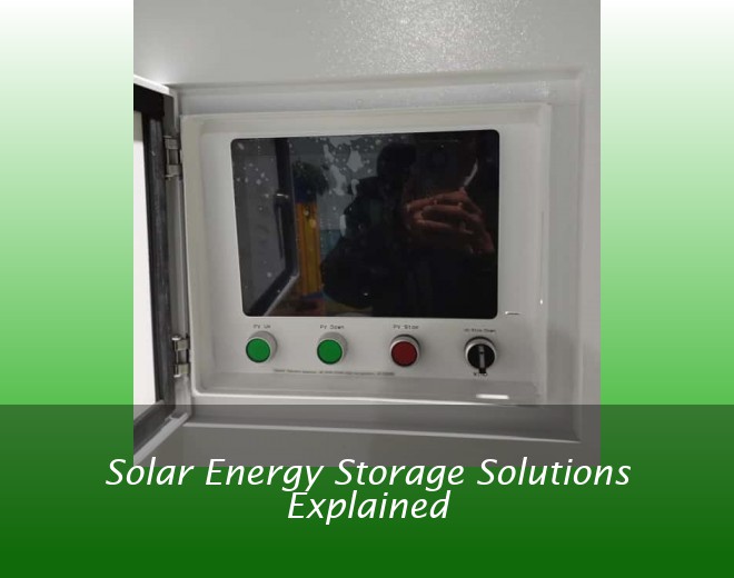 Solar Energy Storage Solutions Explained