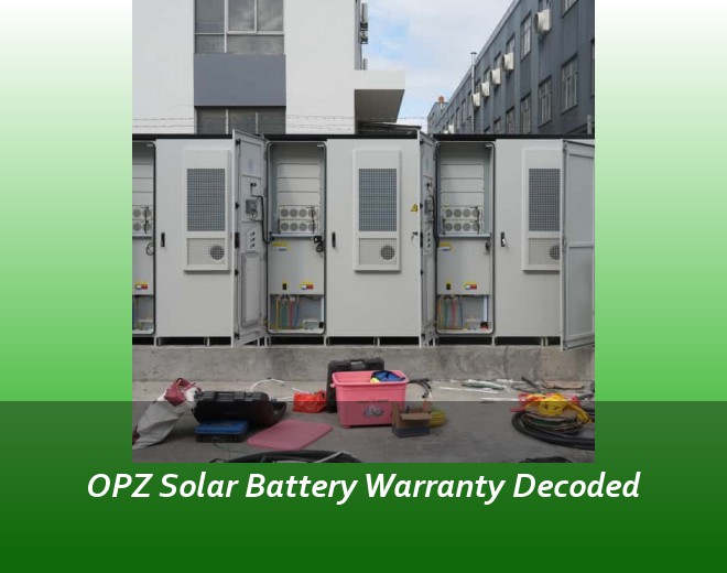 OPZ Solar Battery Warranty Decoded