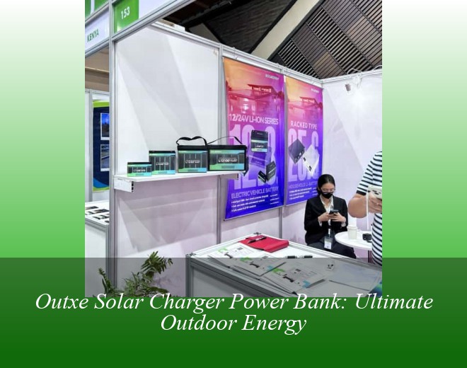Outxe Solar Charger Power Bank: Ultimate Outdoor Energy