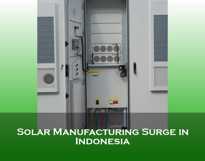Solar Manufacturing Surge in Indonesia