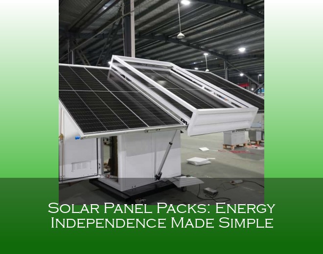 Solar Panel Packs: Energy Independence Made Simple