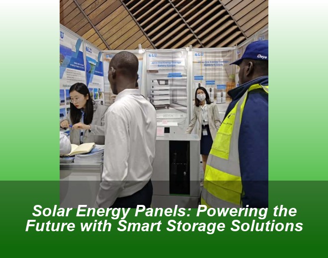Solar Energy Panels: Powering the Future with Smart Storage Solutions