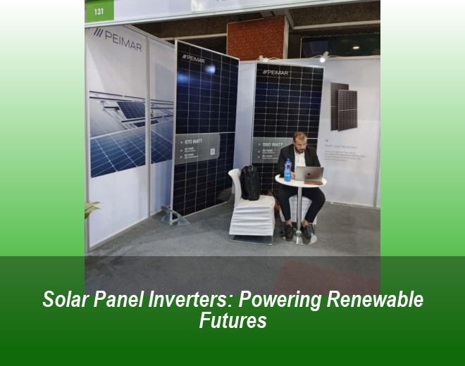 Solar Panel Inverters: Powering Renewable Futures