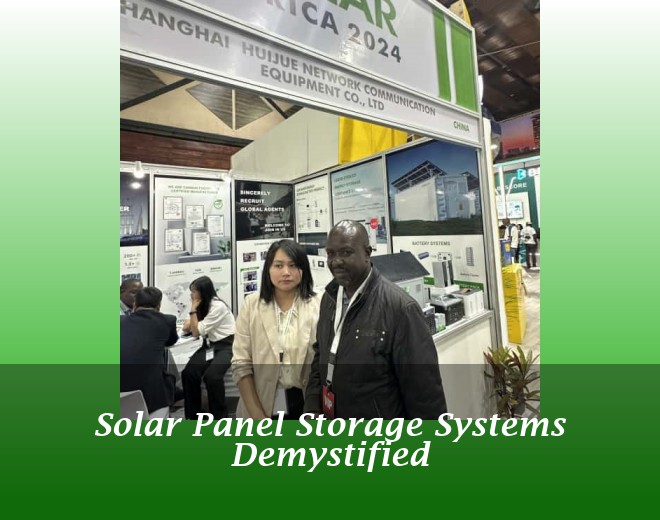 Solar Panel Storage Systems Demystified