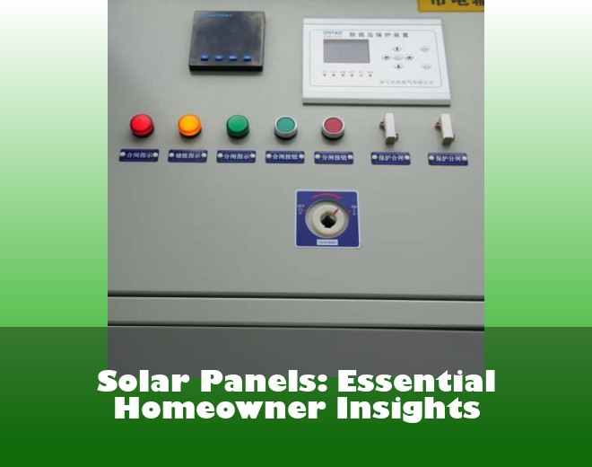 Solar Panels: Essential Homeowner Insights