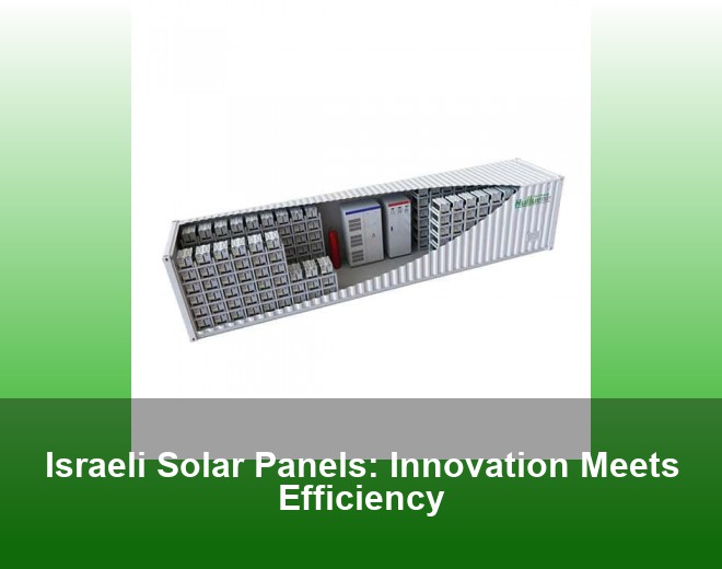 Israeli Solar Panels: Innovation Meets Efficiency