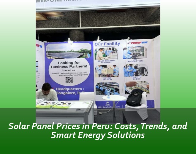 Solar Panel Prices in Peru: Costs, Trends, and Smart Energy Solutions