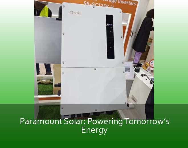 Paramount Solar: Powering Tomorrow’s Energy