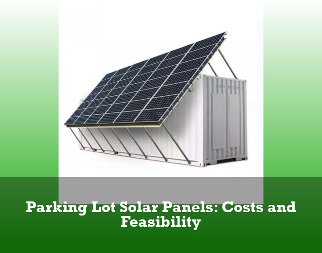 Parking Lot Solar Panels: Costs and Feasibility