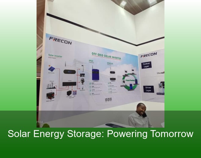 Solar Energy Storage: Powering Tomorrow