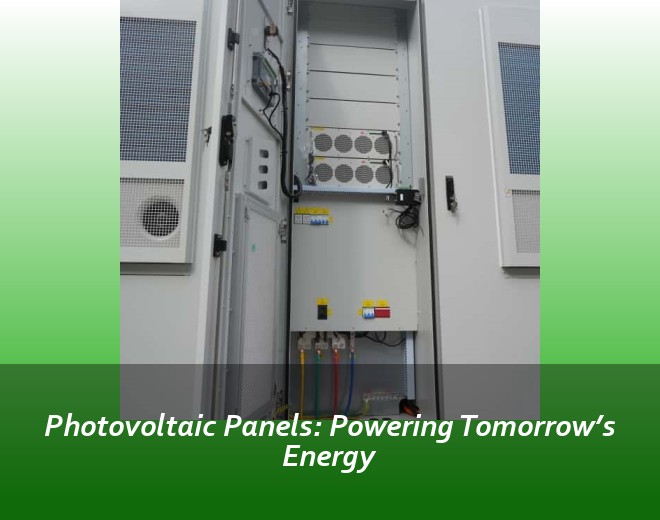 Photovoltaic Panels: Powering Tomorrow’s Energy