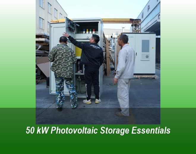 50 kW Photovoltaic Storage Essentials