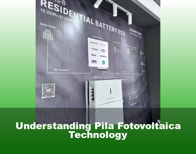 Understanding Pila Fotovoltaica Technology